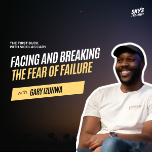 Facing and Breaking the Fear of Failure: Navigating Setbacks in Business with Gary Izunwa