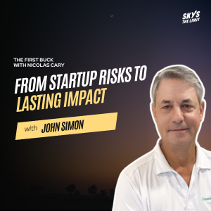 From Startup Risks to Lasting Impact: Mastering the Entrepreneurial Journey with John Simon